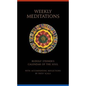 Weekly Meditations: Rudolf Steiner's Calendar of t...