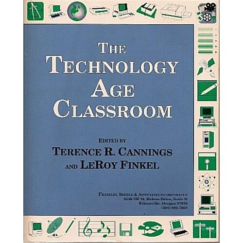 The Technology Age Classroom (Paperback)