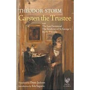 Carsten the Trustee: With the Farmstead St George'...