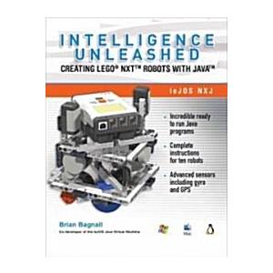 Intelligence Unleashed: Creating Lego NXT Robots w...