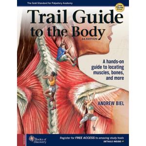 Trail Guide to the Body: A Hands-On Guide to Locat...