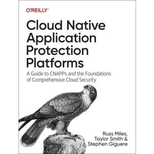 Cloud Native Application Protection Platforms: A G...