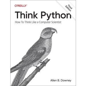 Think Python: How to Think Like a Computer Scienti...