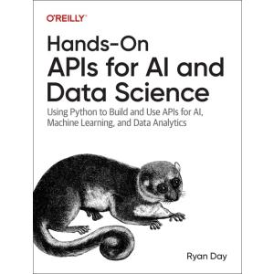 Hands-On APIs for AI and Data Science: Python Deve...