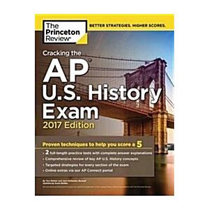 Cracking the AP U.S. History Exam 2017 Edition: Pr...