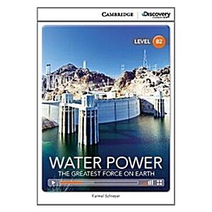 Water Power: The Greatest Force on Earth Upper Int...