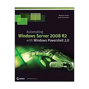 Automating Microsoft Windows Server 2008 R2 Admini...