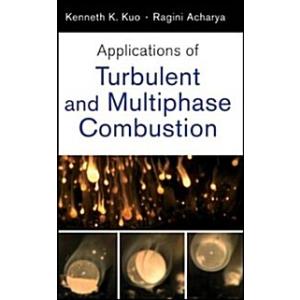 Applications of Turbulent and Multiphase Combustio...