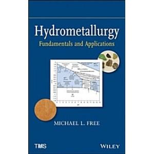 Hydrometallurgy: Fundamentals and Applications (Ha...