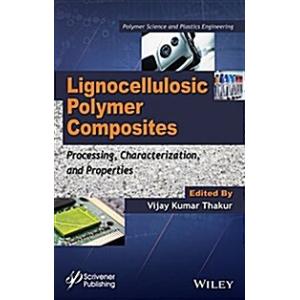 Lignocellulosic Polymer Composites: Processing Cha...