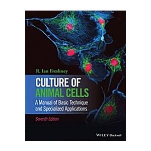 Culture of Animal Cells: A Manual of Basic Techniq...
