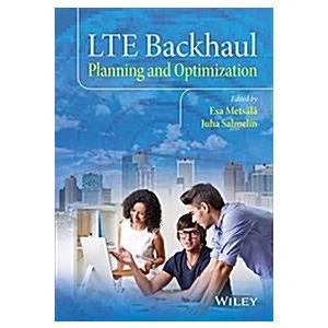 Lte Backhaul: Planning and Optimization (Hardcover...
