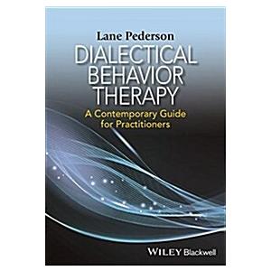 Dialectical Behavior Therapy: A Contemporary Guide...
