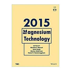 Magnesium Technology 2015 (Hardcover)