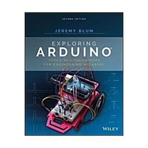 Exploring Arduino: Tools and Techniques for Engineering Wizardry (Paperback 2)