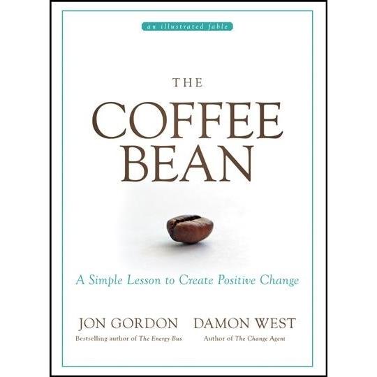 The Coffee Bean: A Simple Lesson to Create Positiv...