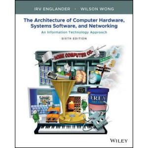 The Architecture of Computer Hardware Systems Soft...