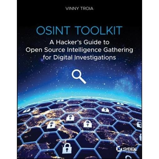 Hunting Cyber Criminals: A Hacker's Guide to Onlin...