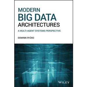 Modern Big Data Architectures: A Multi-Agent Syste...