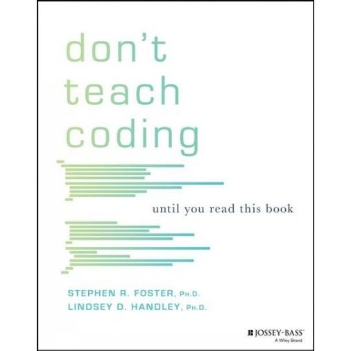 Don't Teach Coding: Until You Read This Book (Pape...