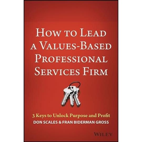 How to Lead a Values-Based Professional Services F...