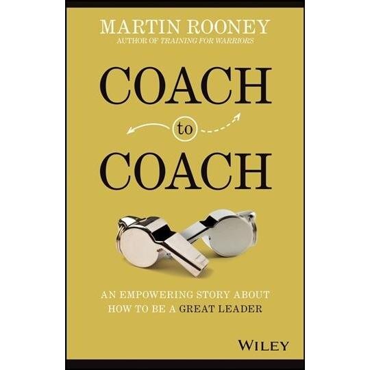 Coach to Coach: An Empowering Story about How to B...