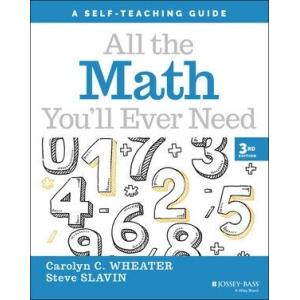 All the Math You'll Ever Need: A Self-Teaching Gui...