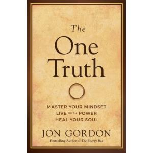 The One Truth: Elevate Your Mind Unlock Your Power...