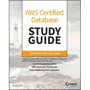Aws Certified Database Study Guide: Specialty (Dbs...