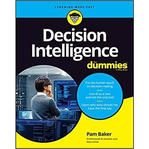 Decision Intelligence for Dummies (Paperback)
