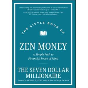 The Little Book of Zen Money: A Simple Path to Fin...