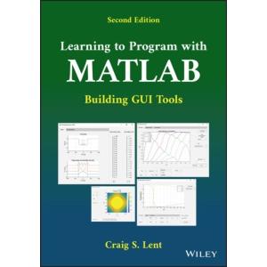 Learning to Program with MATLAB: Building GUI Tool...