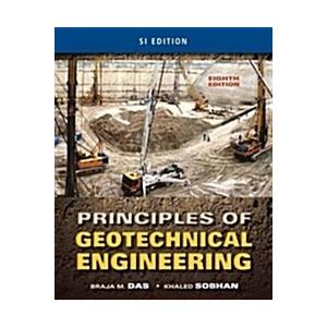 Principles of Geotechnical Engineering Si Edition ...