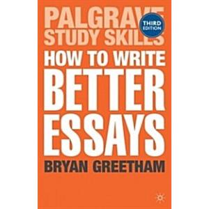 How to Write Better Essays (Paperback 3rd ed. 2013...