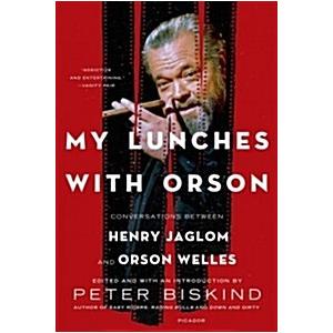 My Lunches with Orson: Conversations Between Henry...