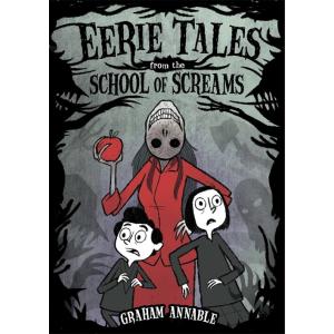 Eerie Tales from the School of Screams (Paperback)