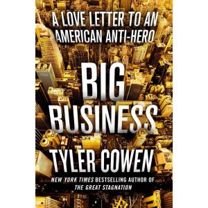 Big Business: A Love Letter to an American Anti-He...