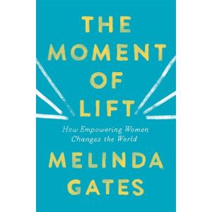 The Moment of Lift: How Empowering Women Changes t...