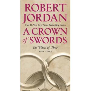 A Crown of Swords: Book Seven of 'the Wheel of Tim...