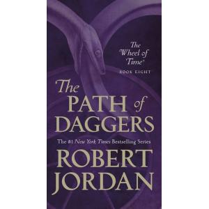 The Path of Daggers: Book Eight of 'the Wheel of T...