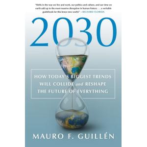 2030: How Today's Biggest Trends Will Collide and ...