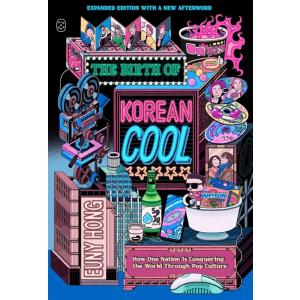 The Birth of Korean Cool: How One Nation Is Conque...