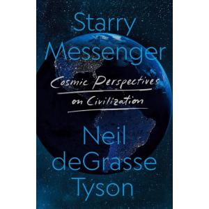 Starry Messenger: Cosmic Perspectives on Civilizat...