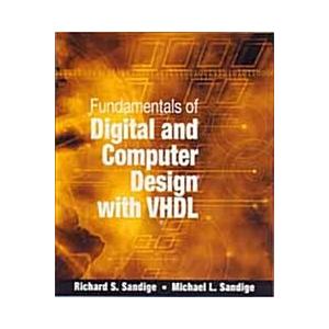 Fundamentals of Digital and Computer Design with V...
