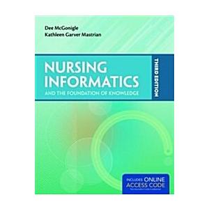 Nursing Informatics and the Foundation of Knowledg...