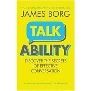 Talkability: Discover the Secrets of Effective Con...