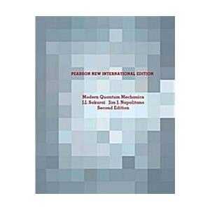 Modern Quantum Mechanics: Pearson New Internationa...