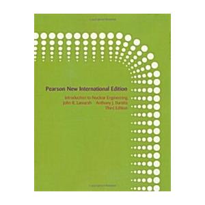 Introduction to Nuclear Engineering: Pearson New International Edition