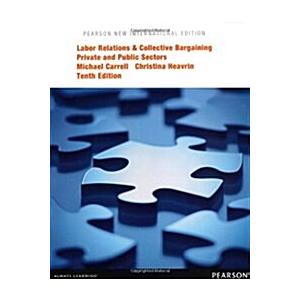Labor Relations and Collective Bargaining: Pearson...
