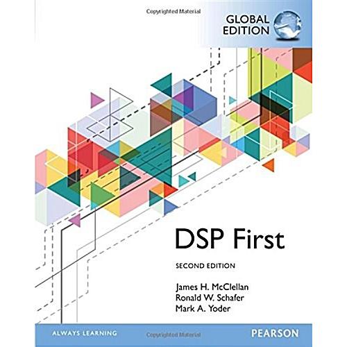 Digital Signal Processing First Global Edition (Pa...
